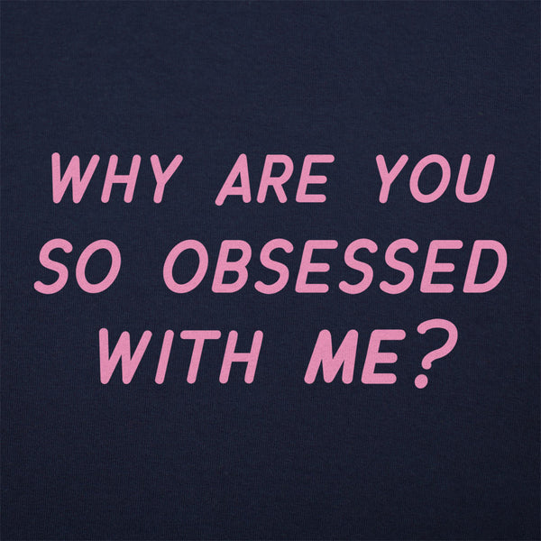 Obsessed With Me Women's T-Shirt