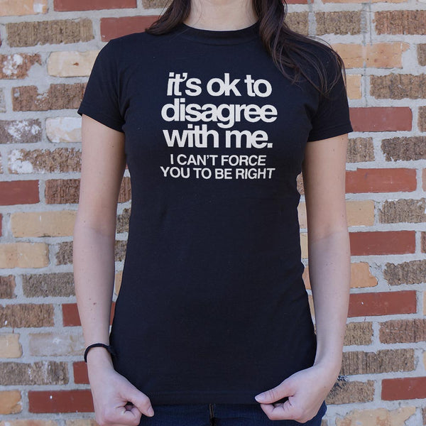 Ok To Disagree Women's T-Shirt