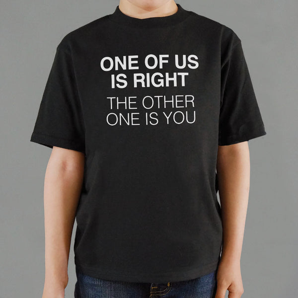 One of Us is Right Kids' T-Shirt