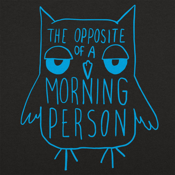 Opposite Of A Morning Person Men's T-Shirt