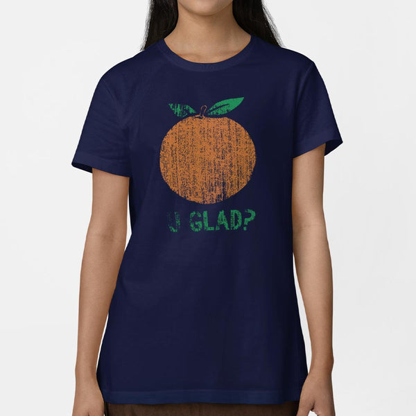 Orange U Glad? Women's T-Shirt