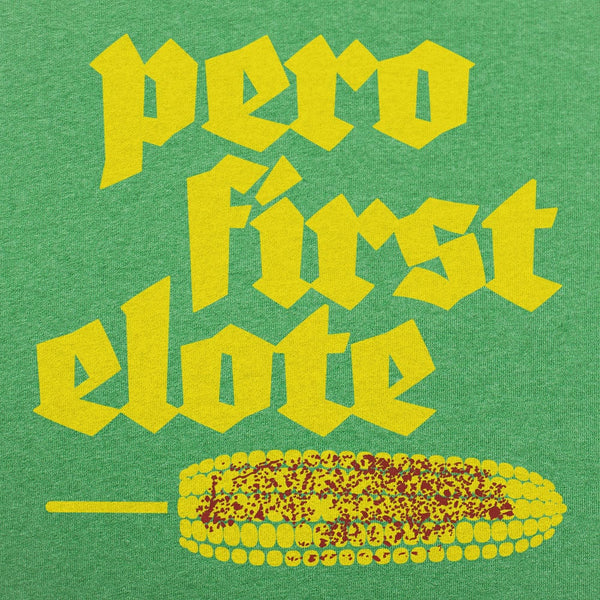 Pero First Elote Men's T-Shirt