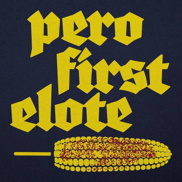 Pero First Elote Men's T-Shirt