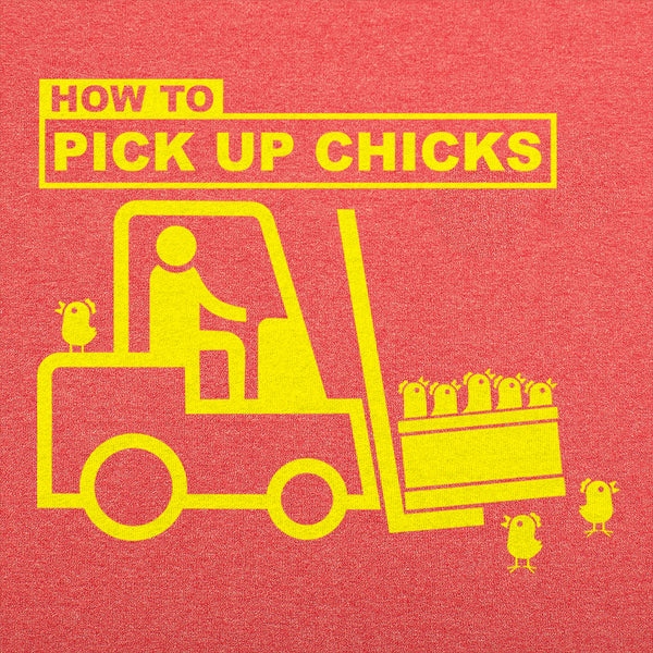 Pick Up Chicks Men's T-Shirt