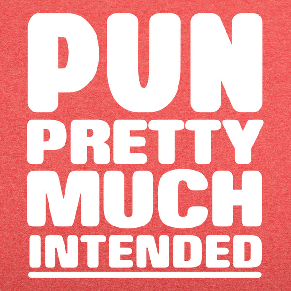 Pun Pretty Much Intended Men's T-Shirt