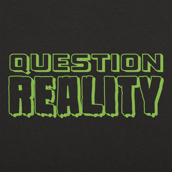 Question Reality Men's T-Shirt