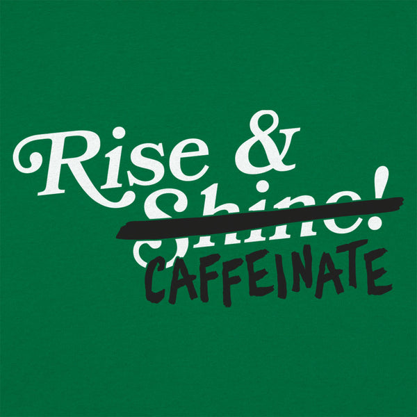 Rise And Caffeinate  Kids' T-Shirt