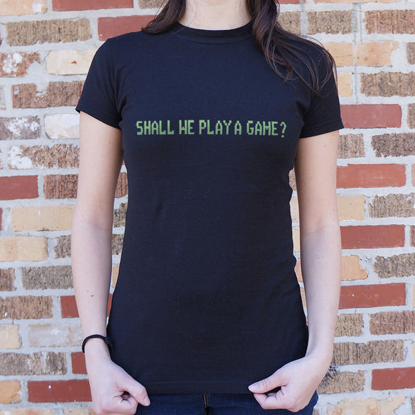 Shall We Play A Game? Women's T-Shirt