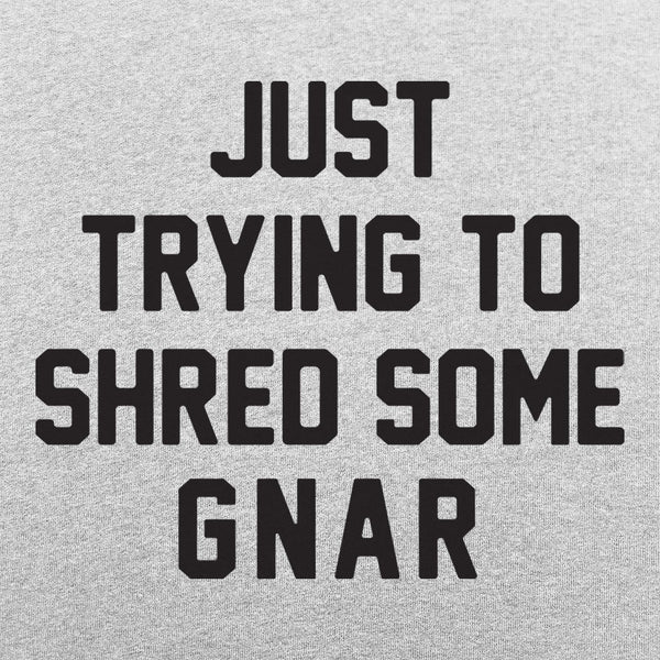 Shred Some Gnar Men's T-Shirt