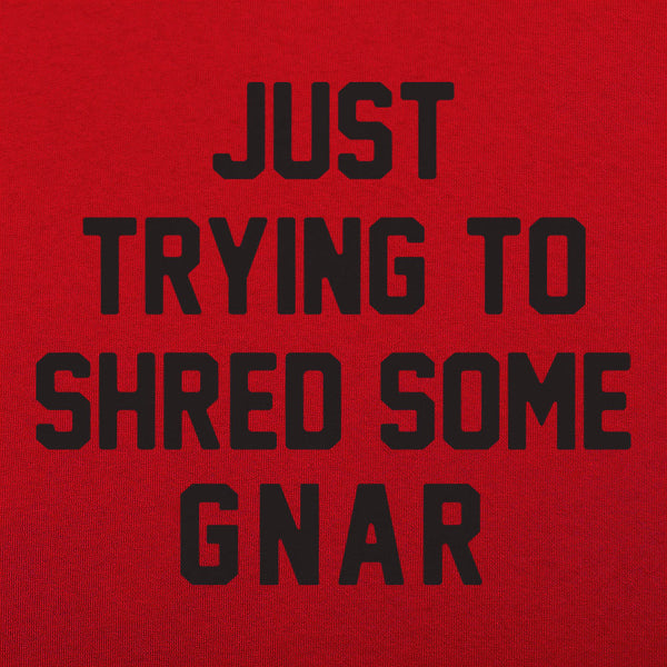 Shred Some Gnar Men's T-Shirt