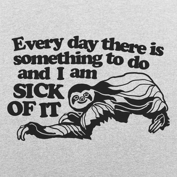 Sick of it Sloth Men's T-Shirt