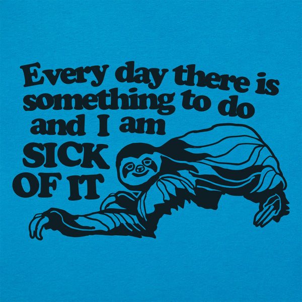 Sick of it Sloth Women's T-Shirt