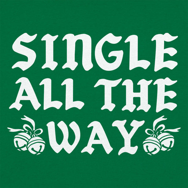 Single All The Way Kids' T-Shirt