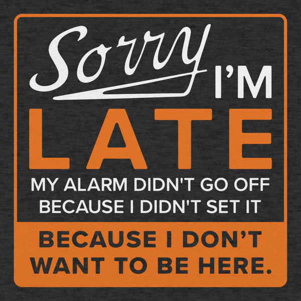 Sorry Alarm Men's T-Shirt