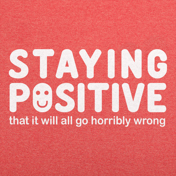 Staying Positive Men's T-Shirt