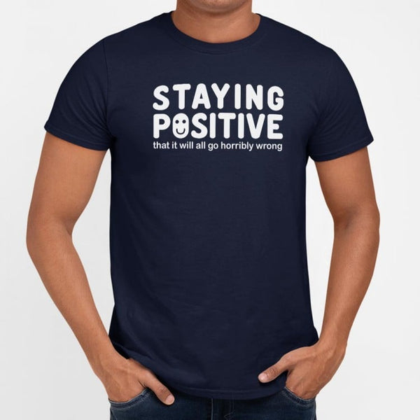 Staying Positive Men's T-Shirt