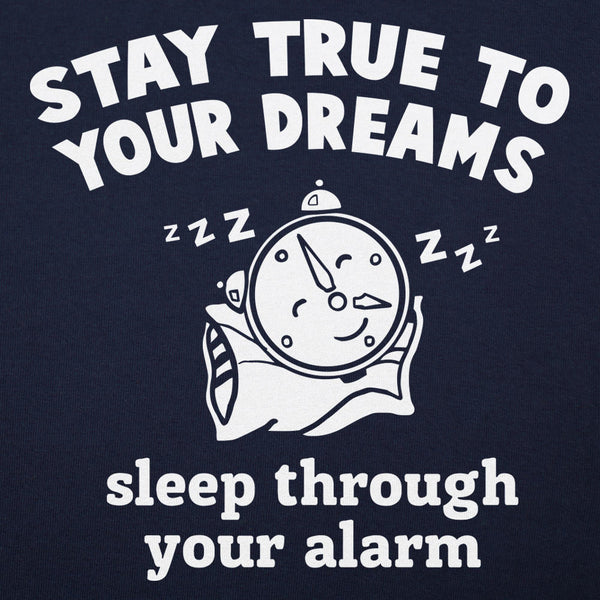 Stay True Dreams Men's T-Shirt