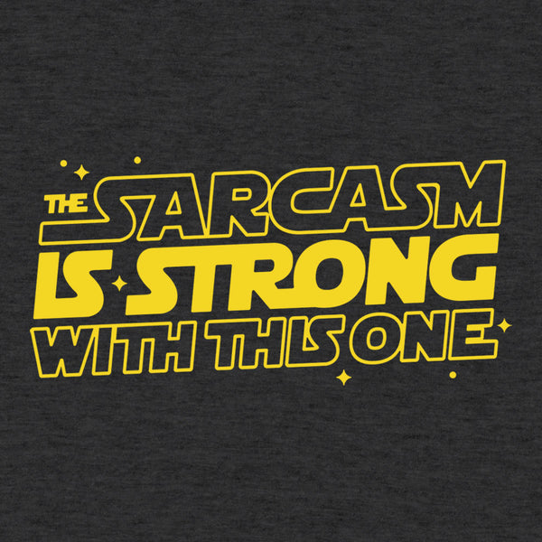 Strong Sarcasm Men's T-Shirt