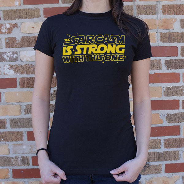 Strong Sarcasm Women's T-Shirt