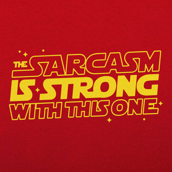 Strong Sarcasm Women's T-Shirt