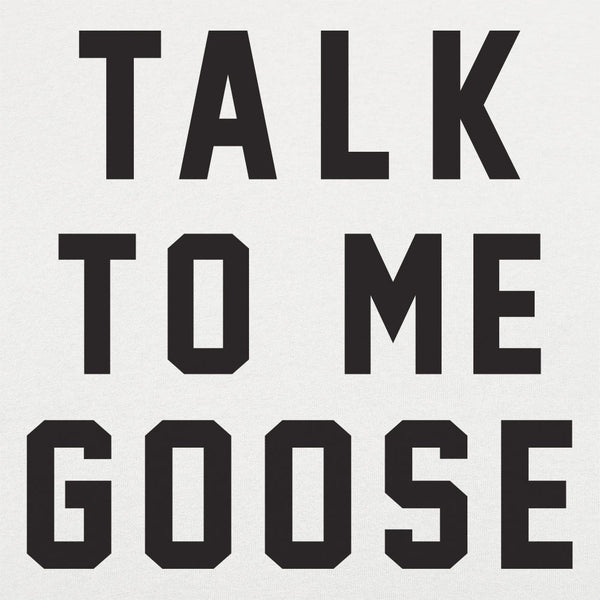 Talk To Me Goose Kids' T-Shirt