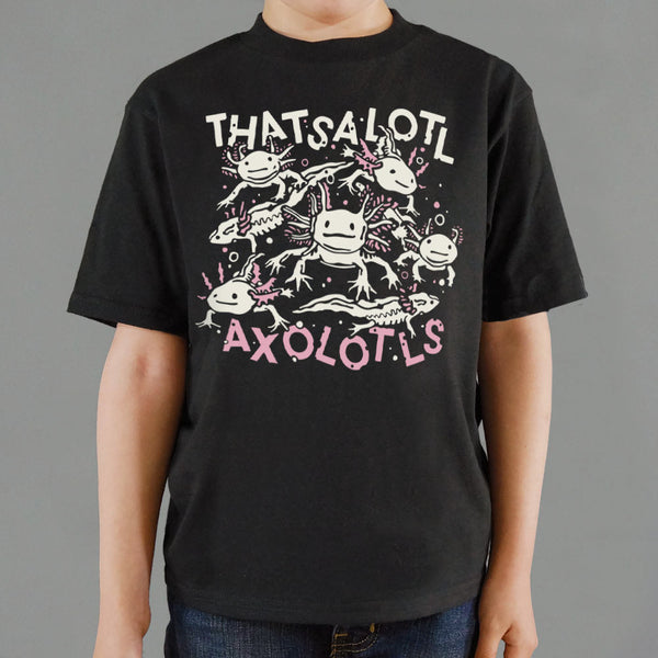 Thatsalotl Axolotls Kids' T-Shirt