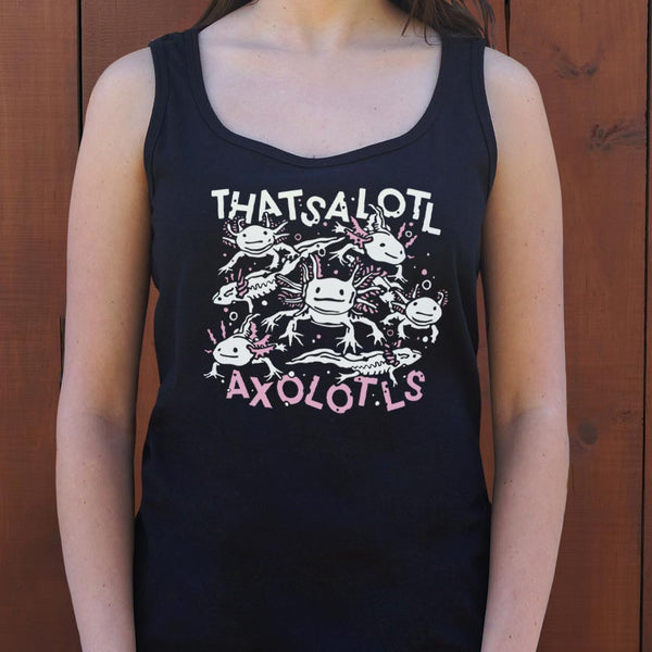 Thatsalotl Axolotls Women's Tank