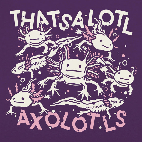 Thatsalotl Axolotls Women's T-Shirt