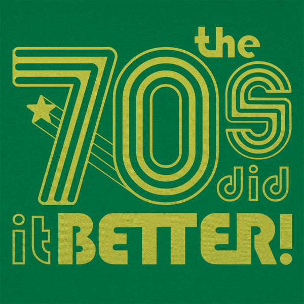 The 70s Did It Better Men's T-Shirt