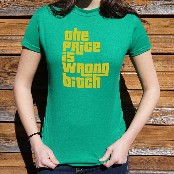 The Price Is Wrong Women's T-Shirt