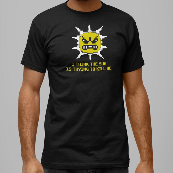 The Sun is Killing Me Men's T-Shirt