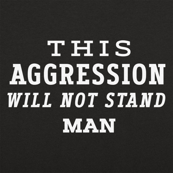 This Aggression Will Not Stand Kids' T-Shirt