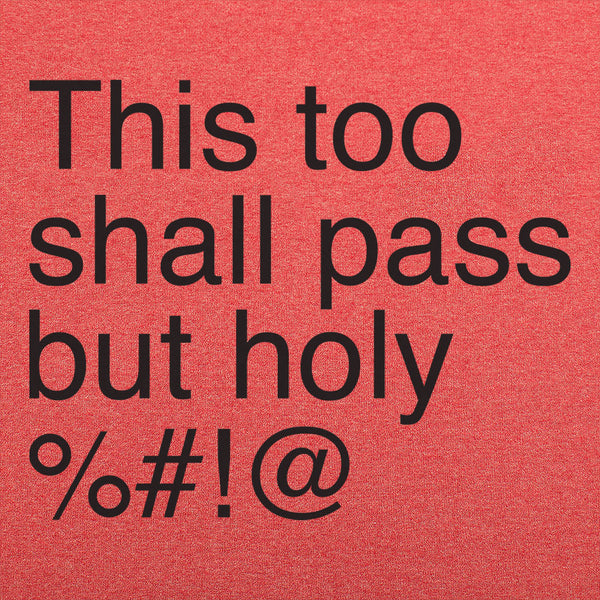 This Too Shall Pass Men's T-Shirt