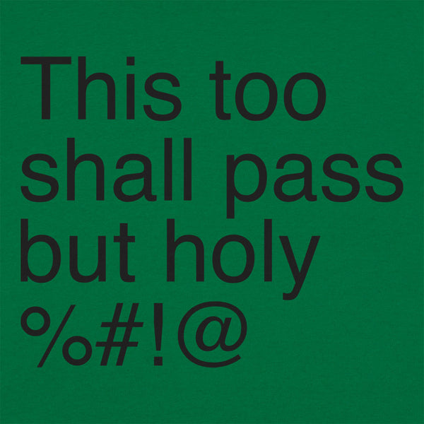 This Too Shall Pass Men's T-Shirt