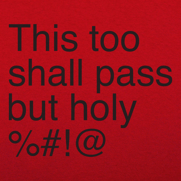 This Too Shall Pass Men's T-Shirt