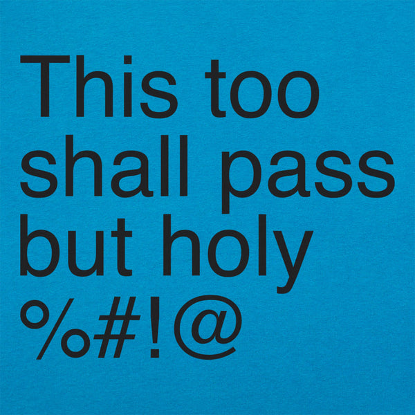 This Too Shall Pass Women's T-Shirt