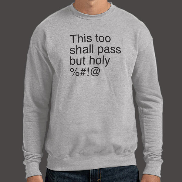 This Too Shall Pass Sweater