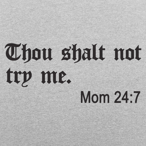 Thou Shalt Not Try Me Sweater