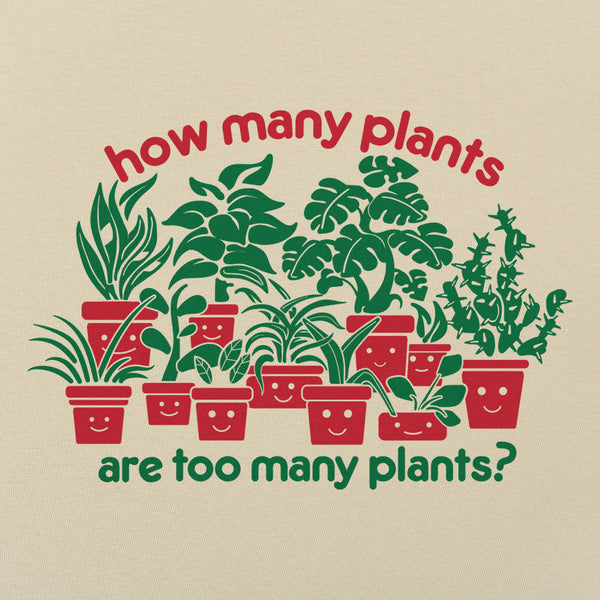 Too Many Plants Men's T-Shirt