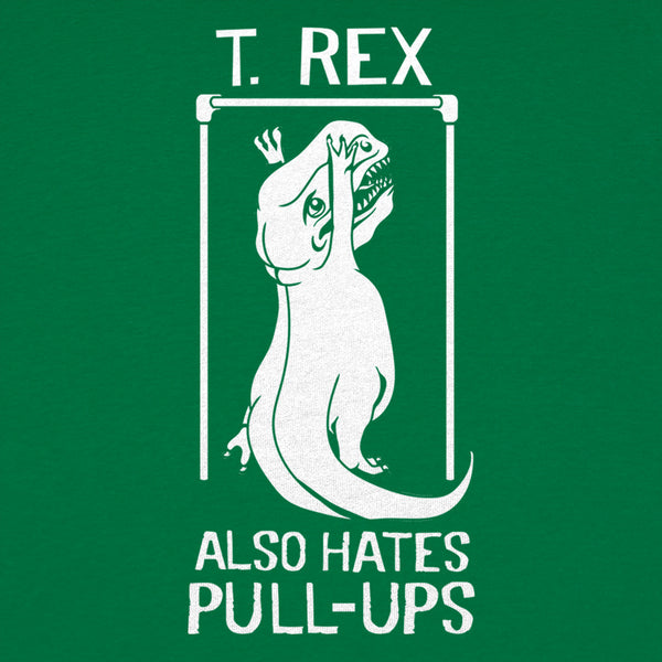 T. Rex Also Hates Pull Ups Men's T-Shirt