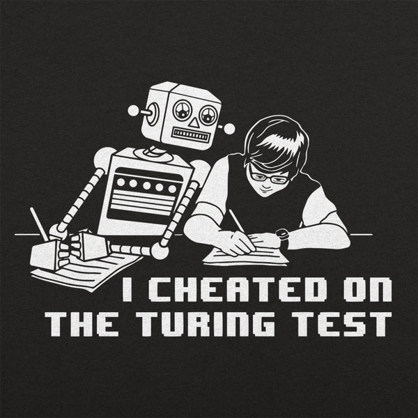 I Cheated On The Turing Test Women's T-Shirt