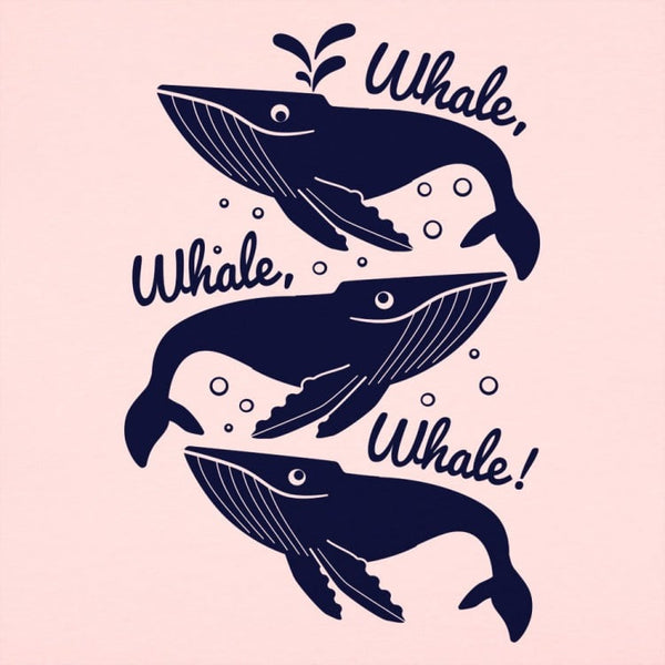 Whale Whale Whale Women's T-Shirt