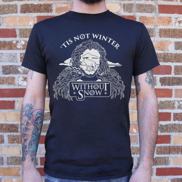 Not Winter Without Snow Men's T-Shirt