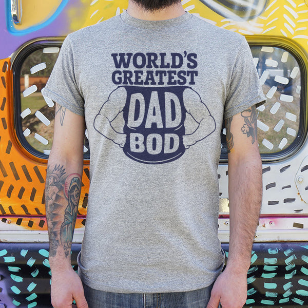 World's Greatest Dad Bod Men's T-Shirt