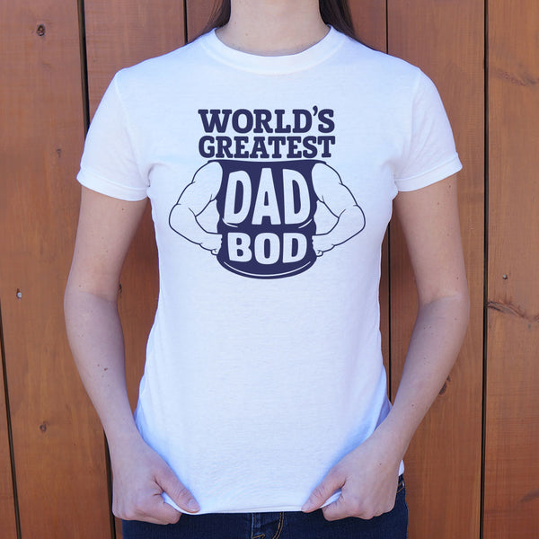 World's Greatest Dad Bod Women's T-Shirt