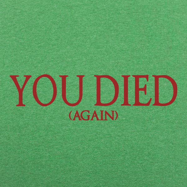 You Died (Again) Men's T-Shirt