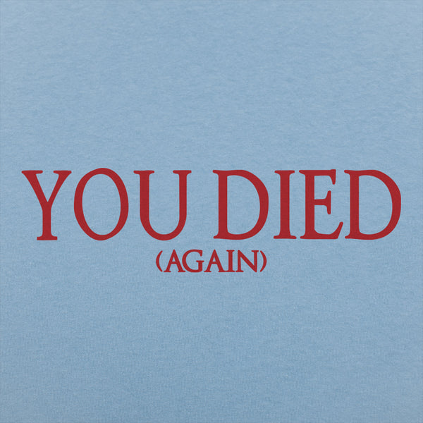 You Died (Again) Men's T-Shirt