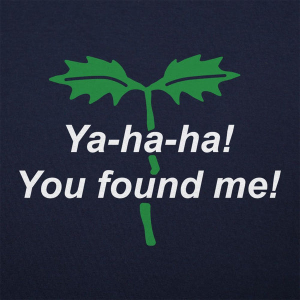 You Found Me! Women's T-Shirt