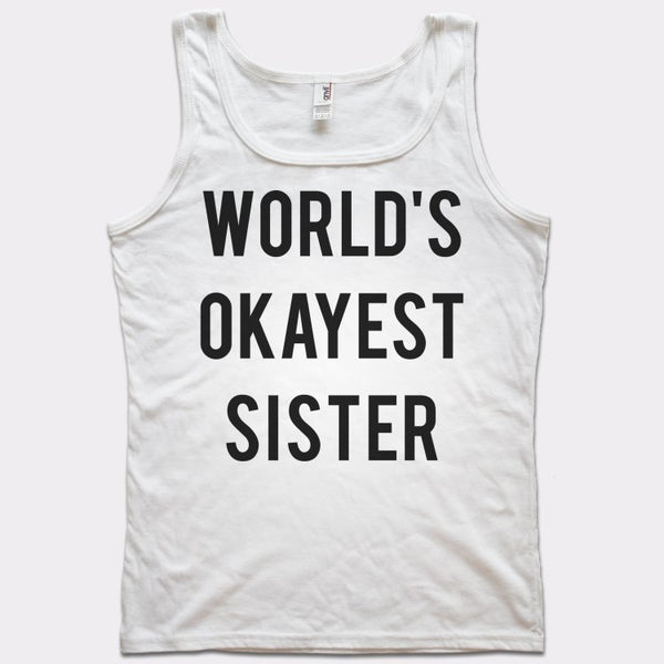 World's Okayest Sister Women's Tank Top