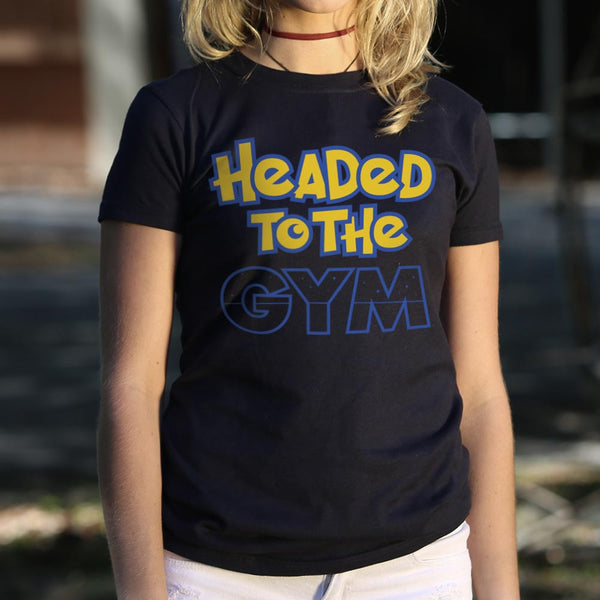 Headed To The Gym Women's T-Shirt